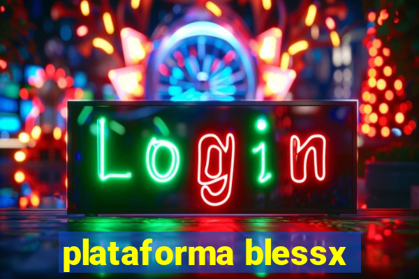 plataforma blessx